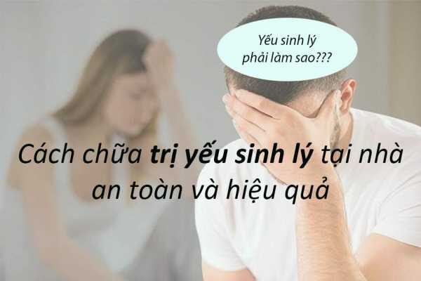Điều trị yếu sinh lý tại nhà